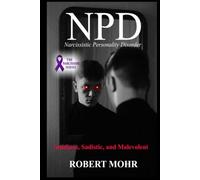 What is NPD?: Narcissistic Personality Disorder (Narcissism Series)