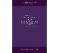 What is of Faith as to Everlasting Punishment?