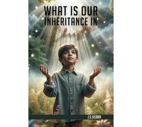 WHAT IS OUR INHERITANCE IN CHRIST