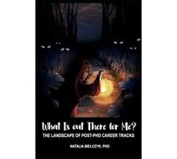 What Is out There for Me? The Landscape of Post-PhD Career Tracks