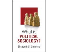 What is Political Sociology? (What is Sociology?)