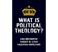 What Is Political Theology?