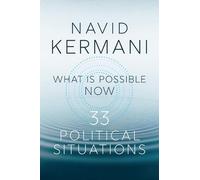 What is Possible Now: 33 Political Situations by Navid Kermani (English) Paperba