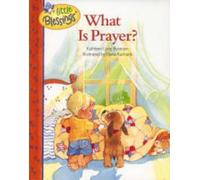 What is Prayer? (Little Blessings)