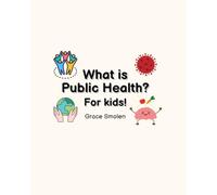 What is Public Health: For Kids!