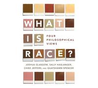 What Is Race?: Four Philosophical Views