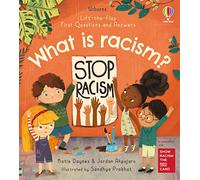 What is racism? (Lift-the-Flap First Questions & Answers): 1 (First Questions and Answers)