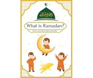 What is Ramadan?: An islamic no face story book about introducing Ramadan for kids