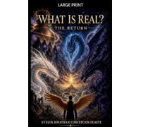What Is Real?: The Return