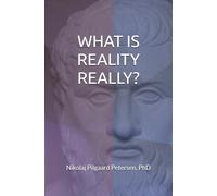 What is Reality Really?