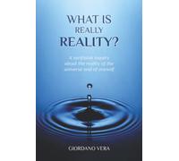 What is really Reality?: A verifiable inquiry about the reality of the universe and of oneself