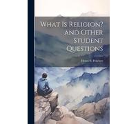 What is Religion? and Other Student Questions
