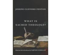 What Is Sacred Theology? (Thomist Tradition Series)