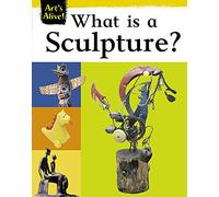 What Is Sculpture? (Art's Alive)