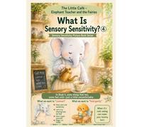 What Is Sensory Sensitivity?: The Little Café - Elephant Teacher and the Fairies (Sensory Sensitivity Picture Book Series)