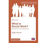 What is Social Work?: Contexts and Perspectives (Transforming Social Work Practice Series)