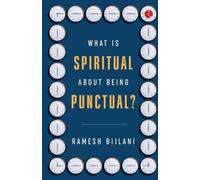 What Is Spiritual about Being Punctual?
