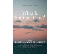 What Is Spiritual Care?: Perspectives from Different Professions and Religious Traditions