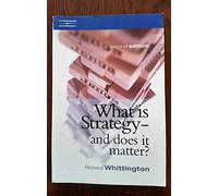 What Is Strategy and Does It Matter? – Cengage Learning