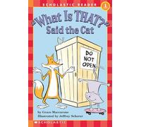 What Is That? Said the Cat (Scholastic Reader, Level 1)