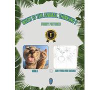 What is The Animal Thinking?: First You Smile - A Fun Coloring Journey