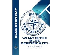 WHAT IS THE BLUE CERTIFICATE?: IN ENGLISH