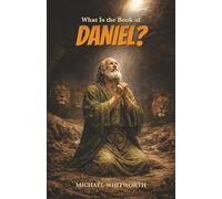 What Is the Book of Daniel? (Kids‘ Guides to God‘s Word)