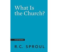 What Is the Church?
