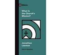 What Is the Church's Mission? (Church Questions)