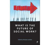 What Is the Future of Social Work?