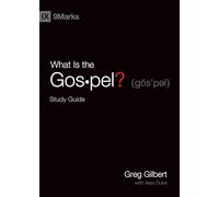 What Is the Gospel? Study Guide (9marks)