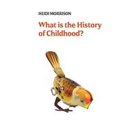What is the History of Childhood?