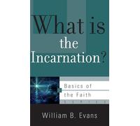 What is the Incarnation? (Basics of the Faith)