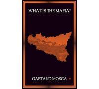 What Is the Mafia?