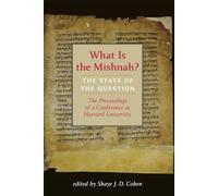 What Is the Mishnah?: The State of the Question (Jewish Law and Culture Series)