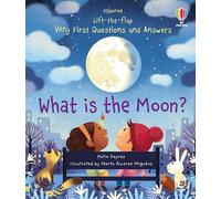Usborne – What is the Moon? – Very First Lift-the-Flap Questions & Answers