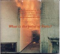 What Is the Point of Paris / Various Artists - What Is the Point of Paris / Various Artists
