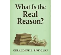 What Is the Real Reason?