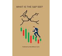 WHAT IS THE S&P 500?