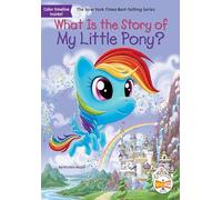 What Is the Story of My Little Pony?