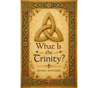 What Is the Trinity?