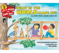 What Is the World Made Of? : All About Solids, Liquids, and Gases