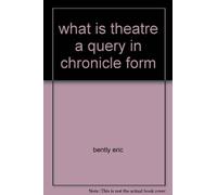 what is theatre a query in chronicle form