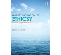 What is this thing called Ethics?
