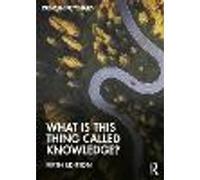 What is this thing called Knowledge?