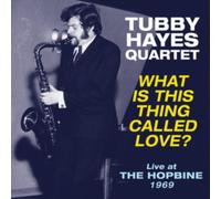 Tubby Hayes Quartet – What Is This Thing Called Love? (Live at The Hopbine 1969) – Vinyl – Acrobat