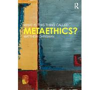 What is this thing called Metaethics?