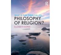 What is this thing called Philosophy of Religion?