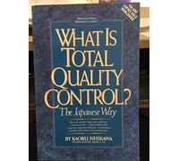 What is Total Quality Control?: The Japanese Way (Prentice Hall business classics)