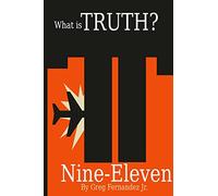 What Is Truth? Nine-Eleven